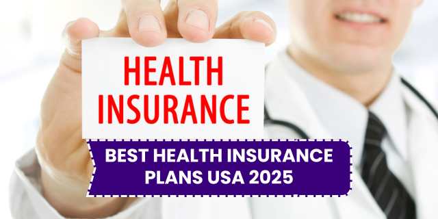 Best Health Insurance Plans USA 2025