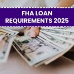 FHA loan requirements 2025